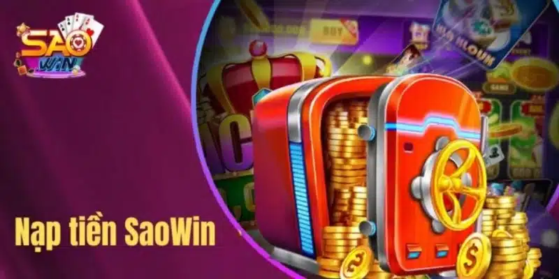 Các phương thức nạp tiền Saowin phổ biến