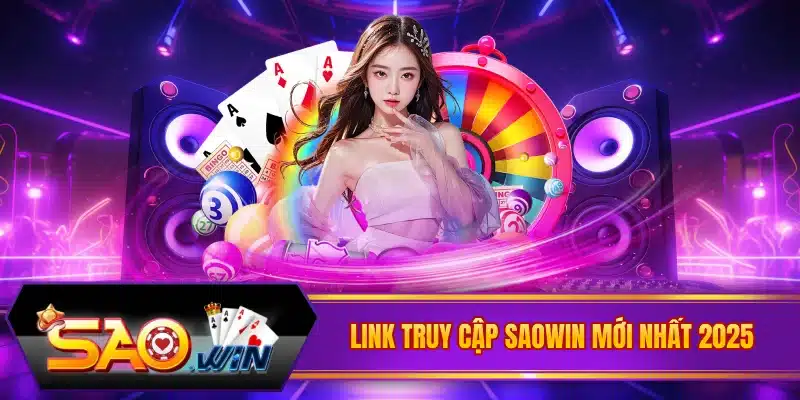 Link truy cập Saowin mới nhất 2025